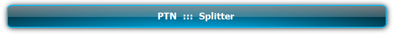 PTN  ::: เครื่องต่อพ่วง, สลับสัญญาณ, สเกลเลอร์ ::: Signal Management